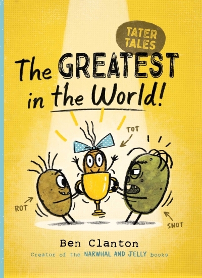 Tater Tales Vol.1 - The Greatest in the World! | Clanton, Ben (Auteur) | Clanton, Ben (Illustrateur)