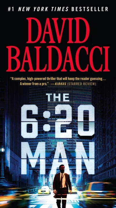 The 6:20 Man : A Thriller | Baldacci, David (Auteur)