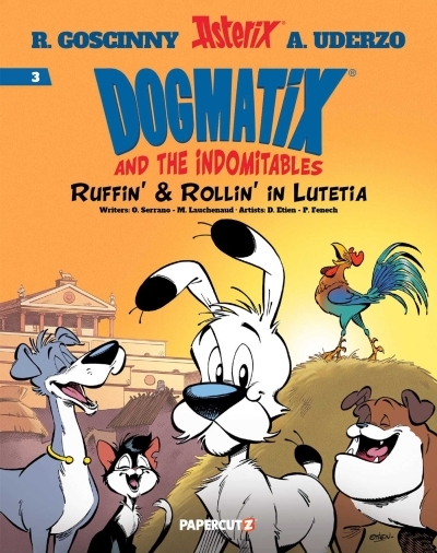 Dogmatix and the Indomitables Vol.3 - Ruffin' &amp; Rollin' In Lutetia | Serrano, Olivier (Auteur) | Ettien, David (Illustrateur) | Fenech, Philippe (Illustrateur)