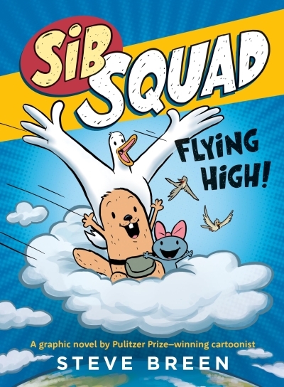 Sib Squad Vol.2 - Flying High! | Breen, Steve (Auteur)