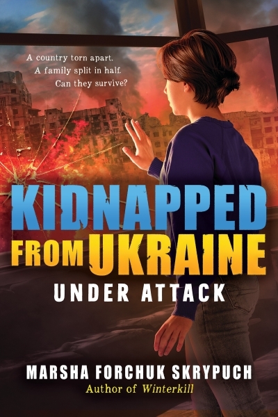 NUM - Kidnapped From Ukraine Vol.1 - Under Attack (EPUB) | Skrypuch, Marsha Forchuk (Auteur)