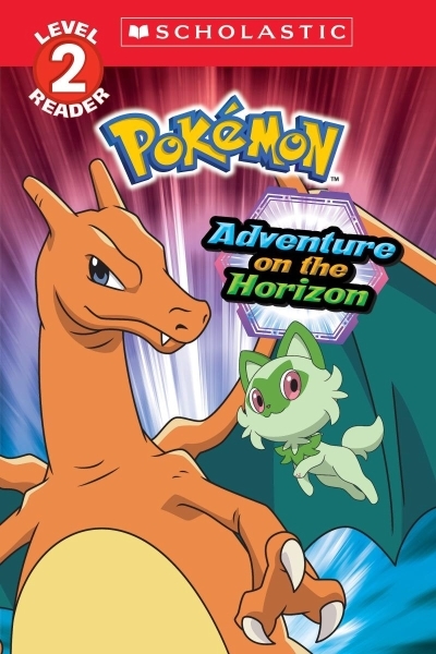 Adventure on the Horizon (Pokémon: Scholastic Reader, Level 2) | Barbo, Maria S. (Auteur)