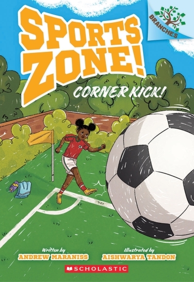 Sports Zone! Vol.2 - Corner Kick | Maraniss, Andrew (Auteur) | Tandon, Aishwarya (Illustrateur)
