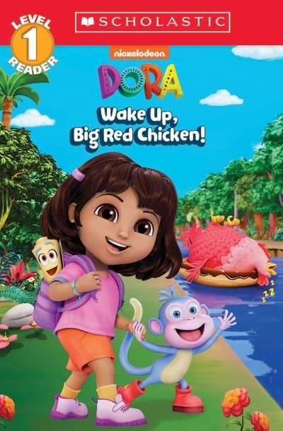 Dora: Wake Up, Big Red Chicken! (Scholastic Reader, Level 1) | Reyes, Gabrielle (Auteur)