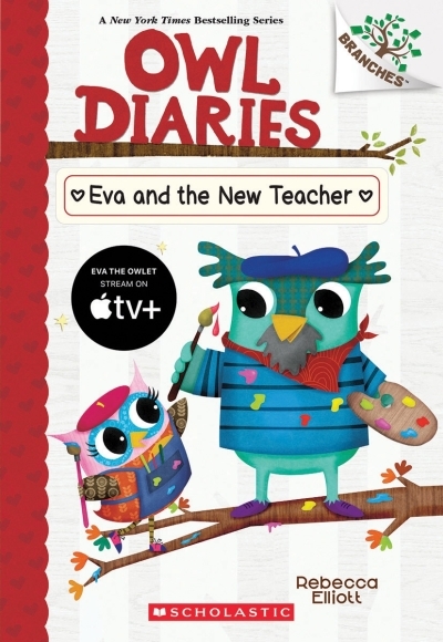 Eva and the New Teacher: A Branches Book (Owl Diaries #21) | Elliott, Rebecca (Auteur) | Elliott, Rebecca (Illustrateur)