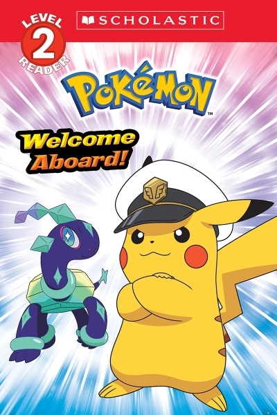 Welcome Aboard! (Pokémon: Scholastic Reader, Level 2) | Webster, Christy (Auteur)