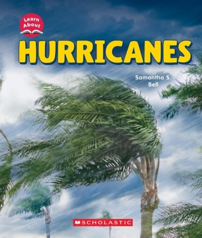 Hurricanes (Learn About: Wild Weather) | Bell, Samantha S. (Auteur)