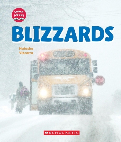 Blizzards (Learn About: Wild Weather) | Vizcarra, Natasha (Auteur)