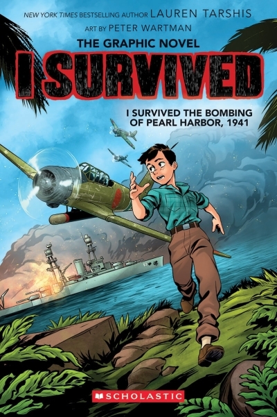 I Survived Vol.14 - I Survived the Bombing of Pearl Harbor, 1941 | Tarshis, Lauren (Auteur) | Wartman, Peter (Illustrateur)