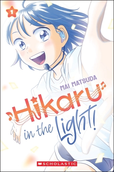 Hikaru in the Light! (Volume 1) | Matsuda, Mai (Auteur)