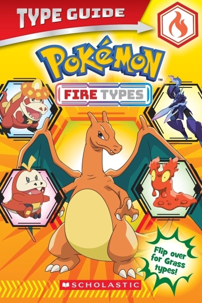 Pokémon Type Guide: Fire Types / Grass Types | Whitehill, Simcha (Auteur)