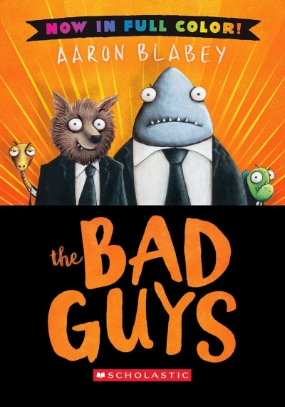 The Bad Guys: Color Edition | Blabey, Aaron (Auteur) | Blabey, Aaron (Illustrateur)