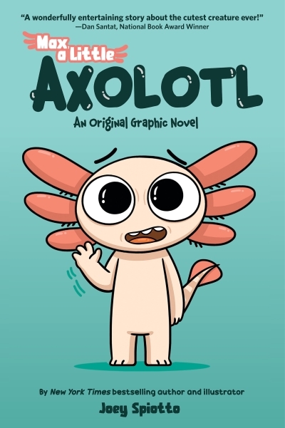 NUM - Max, a Little Axolotl #1 (An Original Graphic Novel) (EPUB) | Spiotto, Joey