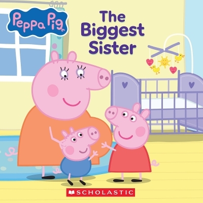Peppa Pig: The Biggest Sister | Spinner, Cala (Auteur)