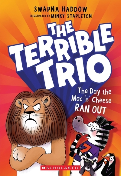 The Terrible Trio Vol.2 - The Day the Mac ’n’ Cheese Ran Out | Haddow, Swapna (Auteur) | Stapleton, Minky (Illustrateur)