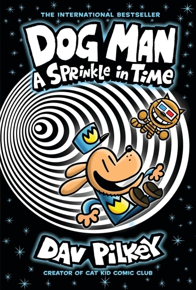 Dog Man Vol.15 - A Sprinkle in Time | Pilkey, Dav (Auteur) | Pilkey, Dav (Illustrateur)