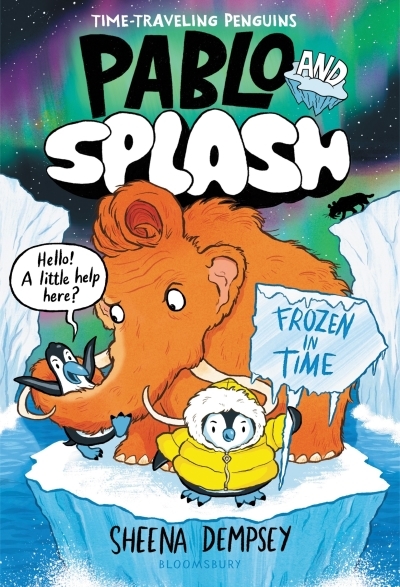 Pablo and Splash - Frozen in Time : The hilarious kids' graphic novel series about time-travelling penguins | Dempsey, Sheena (Auteur) | Dempsey, Sheena (Illustrateur)