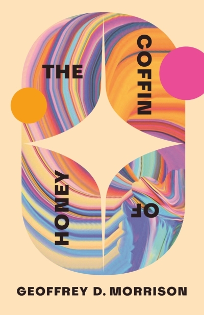 The Coffin of Honey | Morrison, Geoffrey D. (Auteur)