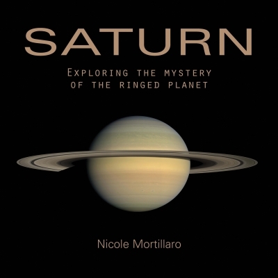 Saturn : Exploring the Mystery of the Ringed Planet | 