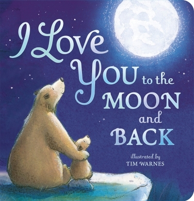 I Love You to the Moon and Back | Hepworth, Amelia