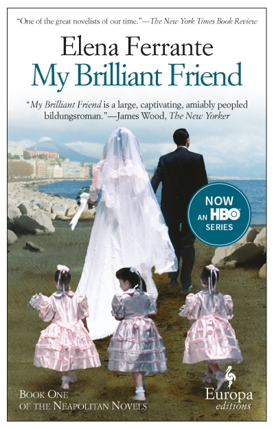 Neapolitan Novels T.01 - My Brilliant Friend | Ferrante, Elena