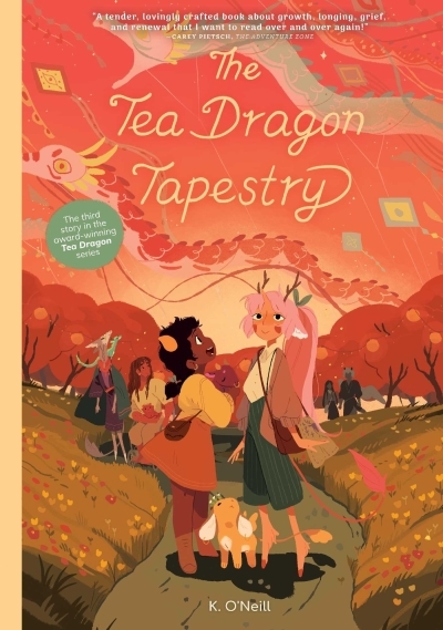 The Tea Dragon Tapestry | O'Neill, K. (Auteur)