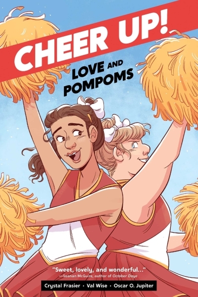 Cheer Up : Love and Pompoms | Frasier, Crystal (Auteur) | Wise, Val (Illustrateur)