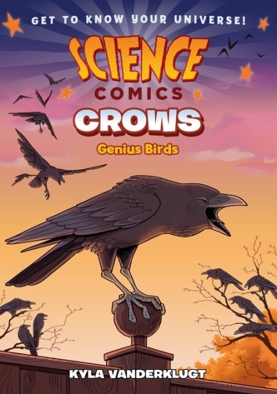 Science Comics - Crows : Genius Birds | Vanderklugt, Kyla (Auteur)