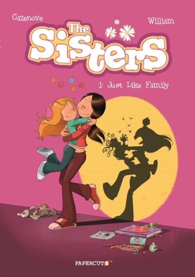 The Sisters Vol.1 - Just Like Family | Cazenove, Christophe (Auteur)