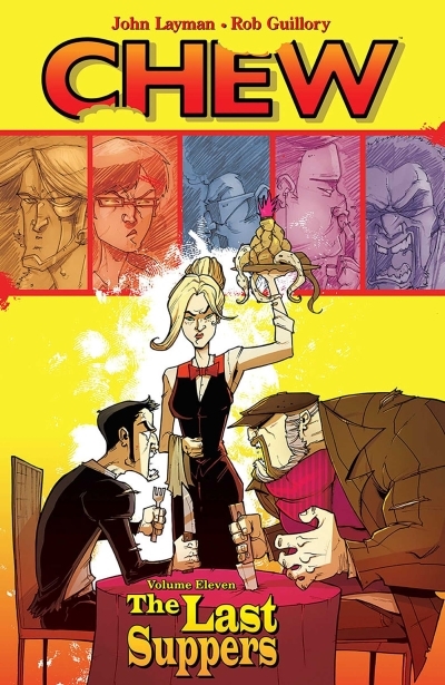 Chew Vol.11 : The Last Suppers | Layman, John (Auteur)