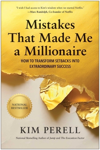 Mistakes that Made Me a Millionaire : How to Transform Setbacks into Extraordinary Success | Perell, Kim (Auteur)
