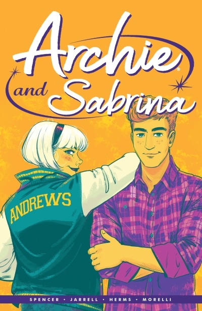 Archie by Nick Spencer T.02 - Archie &amp; Sabrina | Spencer, Nick