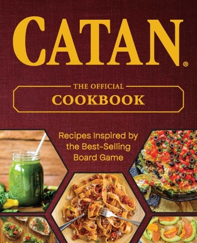 CATAN® : The Official Cookbook | Ulysses Press, Editors of