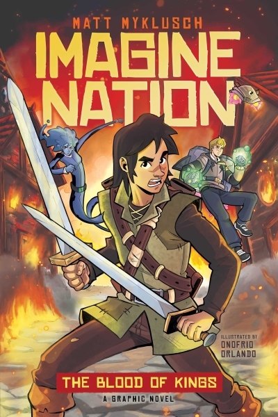 Imagine Nation Vol.1 - The Blood of Kings | Myklusch, Matt (Auteur) | Glass House Graphics (Illustrateur) | Orlando, Onofrio (Illustrateur)
