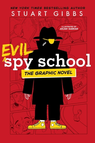 Evil Spy School the Graphic Novel | Gibbs, Stuart (Auteur) | Sarkar, Anjan (Illustrateur)