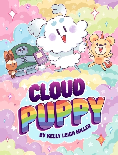 Cloud Puppy | Miller, Kelly Leigh (Auteur) | Miller, Kelly Leigh (Illustrateur)