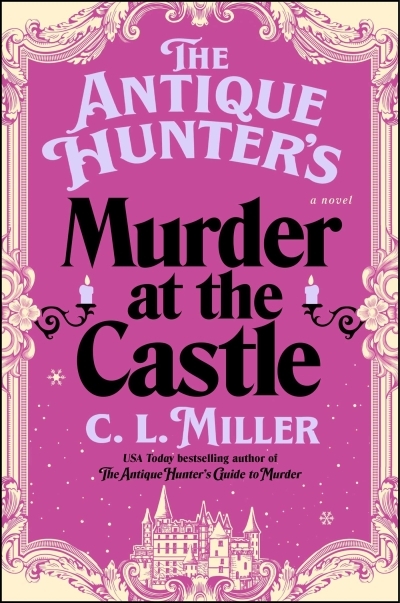 The Antique Hunter's Vol.3 - Murder at the Castle | Miller, C.L. (Auteur)