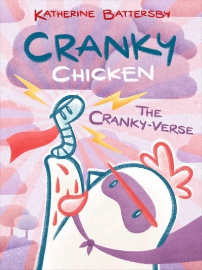 Cranky Chicken Vol.4 - The Cranky-Verse | Battersby, Katherine	