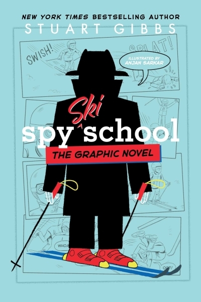 A Spy School Vol.4 - Spy Ski School | Gibbs, Stuart (Auteur) | Sarkar, Anjan (Illustrateur)