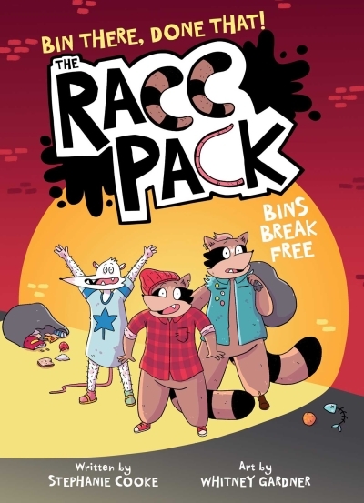 The Racc Pack Vol.3 - The Bins Breakout | Cooke, Stephanie (Auteur) | Gardner, Whitney (Illustrateur)