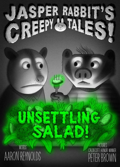 Unsettling Salad! | Reynolds, Aaron (Auteur) | Brown, Peter (Illustrateur)