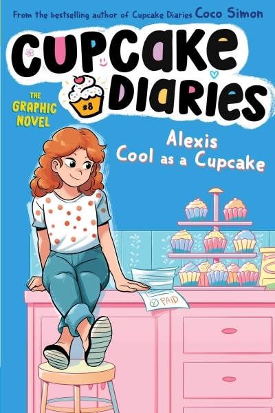 Cupcake Diaries Vol.8 - Alexis Cool as a Cupcake | Simon, Coco (Auteur) | Glass House Graphics (Illustrateur)