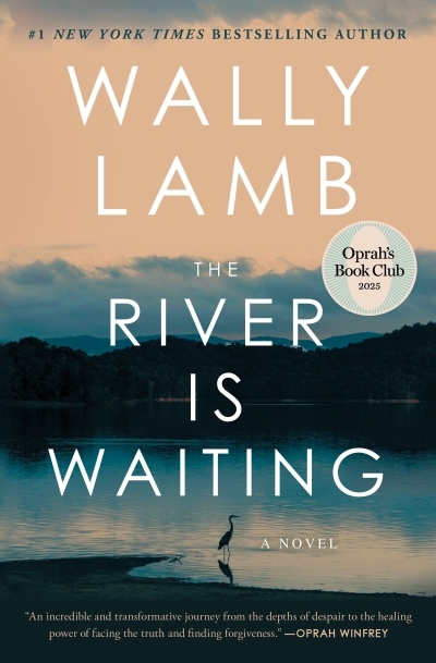 The River Is Waiting (Oprah's Book Club) : A Novel | Lamb, Wally (Auteur)