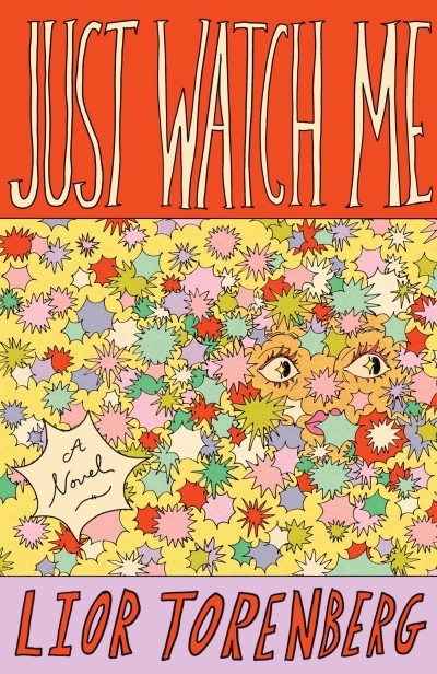 Just Watch Me | Torenberg, Lior (Auteur)