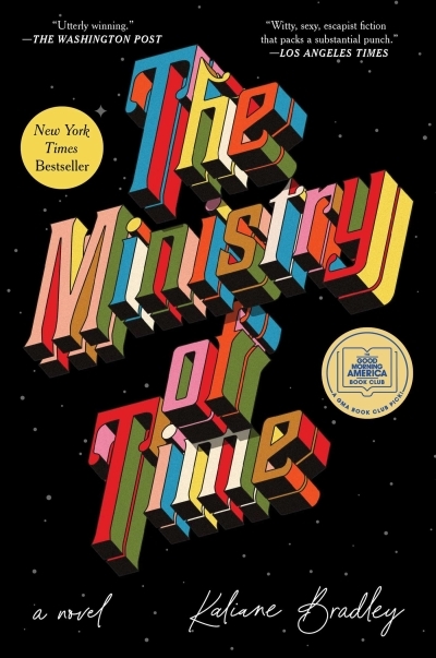 The Ministry of Time : A Novel | Bradley, Kaliane (Auteur)