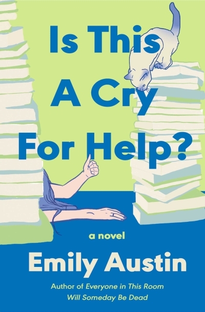 Is This a Cry for Help? : A Novel | Austin, Emily (Auteur)