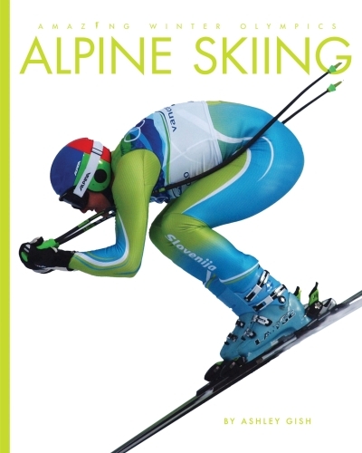Alpine Skiing | Gish, Ashley (Auteur)