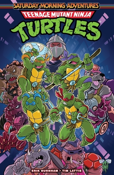 Teenage Mutant Ninja Turtles: Saturday Morning Adventures, Vol. 1 | Burnham, Erik (Auteur) | Lattie, Tim (Illustrateur)