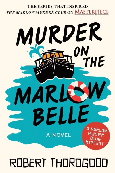 The Marlow Murder Club Vol.4 - Murder on the Marlow Belle | Thorogood, Robert (Auteur)