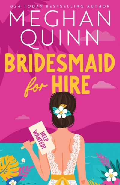 Bridesmaid for Hire | Quinn, Meghan (Auteur)